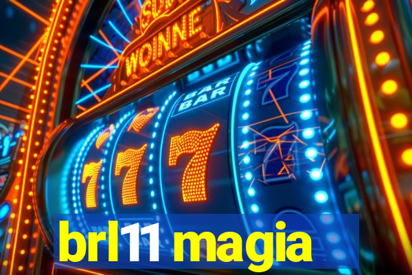 brl11 magia